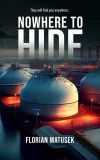 Nowhere to Hide - Florian Matusek - E-Book