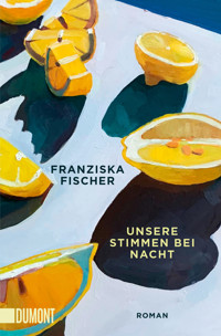 Unsere Stimmen bei Nacht - Franziska Fischer - E-Book