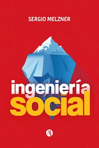 Ingeniería social - Sergio Melzner - E-Book