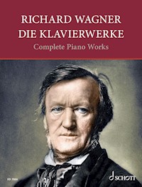 Complete Piano Works - Richard Wagner - E-Book