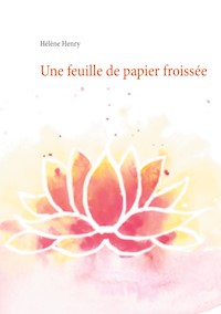 Une feuille de papier froissée - Hélène Henry - E-Book