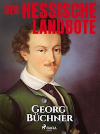 Der Hessische Landbote - Georg Büchner - E-Book
