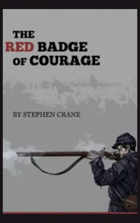 The Red Badge of Courage - Stephen Crane - E-Book + Hörbuch