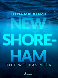 New Shoreham – Tief wie das Meer - Elena MacKenzie - E-Book + Hörbuch
