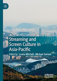 Streaming and Screen Culture in Asia-Pacific -  - E-Book