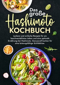 Das große Hashimoto Kochbuch - Stefanie Hoffmann - E-Book