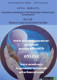 Wsparcie Ciąży Zorientowane Na Więź (W.C.Z.W.) - Christa Balkenhol-Wright - E-Book