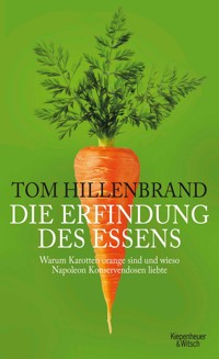 Die Erfindung des Essens - Tom Hillenbrand - E-Book + Hörbuch
