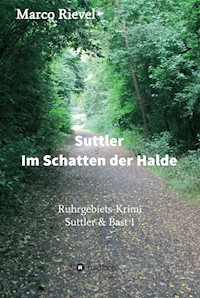 Suttler - Im Schatten der Halde - Marco Rievel - E-Book