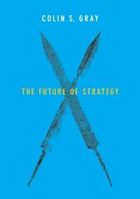 The Future of Strategy - Colin S. Gray - E-Book