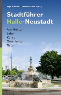 Stadtführer Halle-Neustadt -  - E-Book