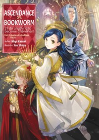 Ascendance of a Bookworm: Part 5 Volume 11 - Miya Kazuki - E-Book