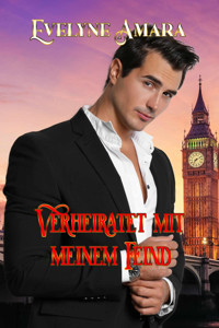 Verheiratet mit meinem Feind - Evelyne Amara - E-Book