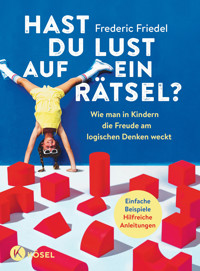 Hast du Lust auf ein Rätsel? - Frederic Friedel - E-Book