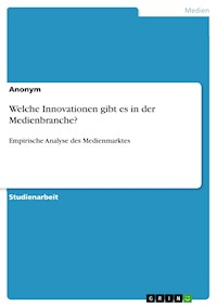 Welche Innovationen gibt es in der Medienbranche? -  - E-Book