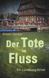 Der Tote im Fluss - Kristin Sander - E-Book