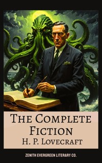 The Complete Fiction of H. P. Lovecraft - H. P. Lovecraft - E-Book