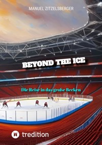 Beyond the Ice - Manuel Zitzelsberger - E-Book