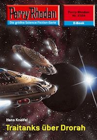 Perry Rhodan 2324: Traitanks über Drorah - Hans Kneifel - E-Book