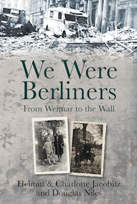 We Were Berliners - Helmut Jacobitz - E-Book