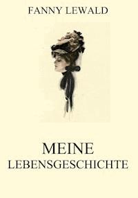 Meine Lebensgeschichte - Fanny Lewald - E-Book