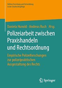 Polizeiarbeit zwischen Praxishandeln und Rechtsordnung -  - E-Book