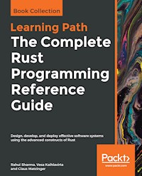 The Complete Rust Programming Reference Guide - Rahul sharma - E-Book