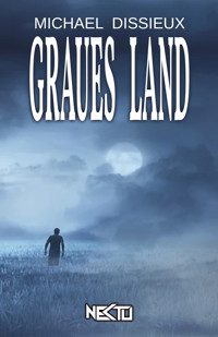 Graues Land - Michael Dissieux - E-Book