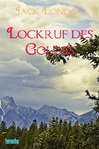 Lockruf des Goldes - Jack  London - E-Book + Hörbuch