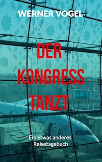 Der Kongress tanzt - Werner Vogel - E-Book