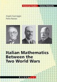 Italian Mathematics Between the Two World Wars - Angelo Guerraggio - E-Book
