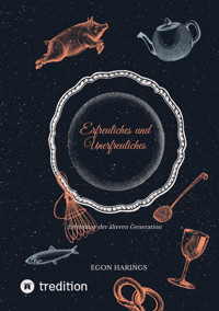 Erfreuliches und Unerfreuliches - Egon Harings - E-Book