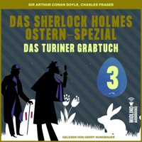 Das Turiner Grabtuch (Das Sherlock Holmes Ostern-Spezial, Folge 3) - Sir Arthur Conan Doyle - Hörbuch