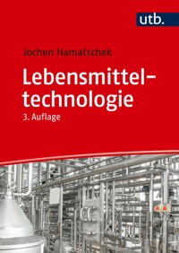 Lebensmitteltechnologie - Jochen Hamatschek - E-Book