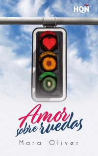 Amor sobre ruedas - Mara Oliver - E-Book