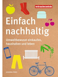 Einfach nachhaltig - Dr. Johanna Prinz - E-Book