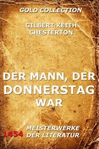Der Mann, der Donnerstag war - Gilbert Keith Chesterton - E-Book