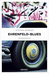 Ehrenfeld-Blues - Stefan Winges - E-Book