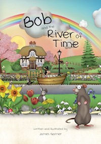 Bob and the River of Time - James Garner - E-Book