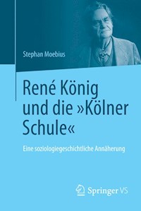 René König und die "Kölner Schule" - Stephan Moebius - E-Book