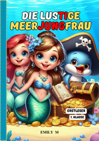 Die Lustige Meerjungfrau - Emily M. - E-Book