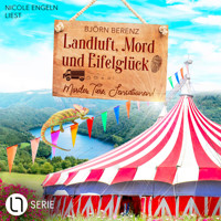 Mörder, Tiere, Sensationen! - Landluft, Mord und Eifelglück - Tillas Eifel-Ermittlungen, Folge 3 (Ungekürzt) - Björn Berenz - Hörbuch