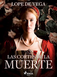 Las cortes de la muerte - Лопе де Вега - E-Book