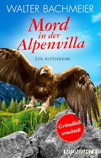 Mord in der Alpenvilla - Walter Bachmeier - E-Book