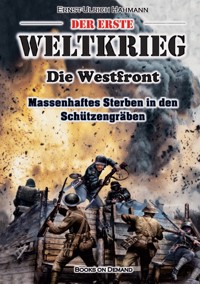 Der Erste Weltkrieg - Ernst-Ulrich Hahmann - E-Book