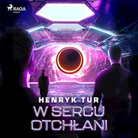 W sercu otchłani - Henryk Tur - Hörbuch