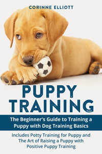 Puppy Training Guide (2 Books in 1) - Antony Golden - E-Book