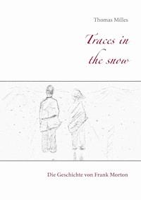 Traces in the snow - Thomas Milles - E-Book