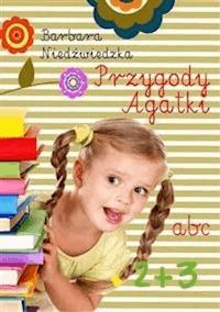 Przygody Agatki - Barbara Niedźwiedzka - E-Book