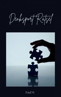 Denksport Rätsel - Mareike W. - E-Book